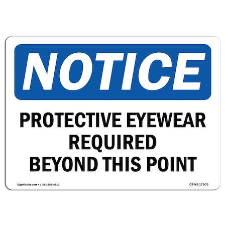 OSHA Notice Sign, Protective Eyewear Required Beyond This Point, 24in X 18in Aluminum